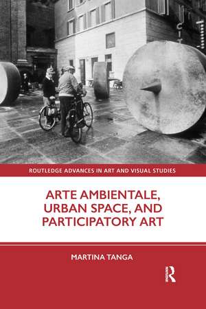 Arte Ambientale, Urban Space, and Participatory Art de Martina Tanga