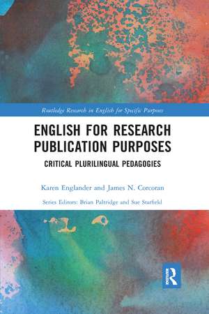 English for Research Publication Purposes: Critical Plurilingual Pedagogies de Karen Englander