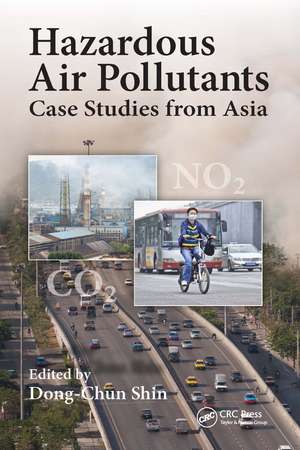 Hazardous Air Pollutants: Case Studies from Asia de Dong-Chun Shin