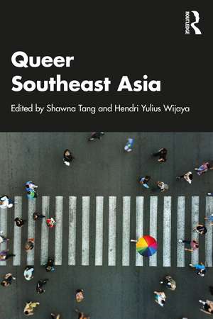 Queer Southeast Asia de Shawna Tang