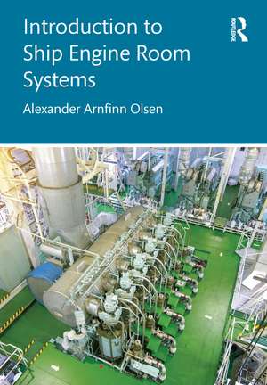 Introduction to Ship Engine Room Systems de Alexander Arnfinn Olsen