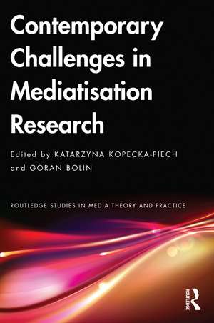 Contemporary Challenges in Mediatisation Research de Katarzyna Kopecka-Piech