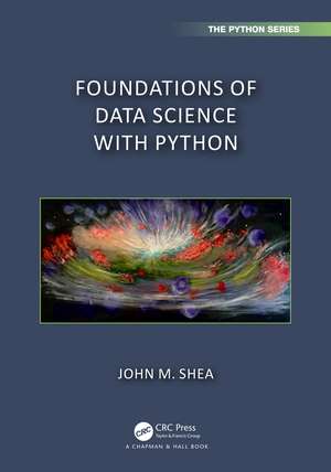 Foundations of Data Science with Python de John M. Shea