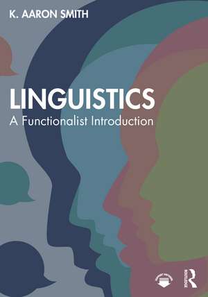 Linguistics: A Functionalist Introduction de K. Aaron Smith