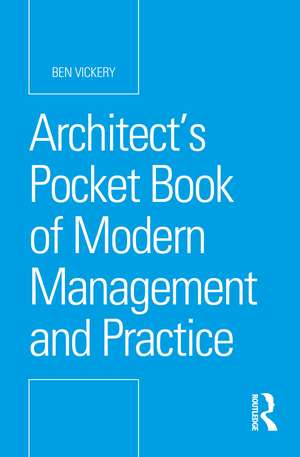 Architect’s Pocket Book of Modern Management and Practice de Ben Vickery