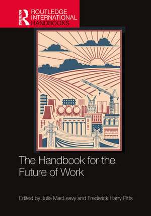 The Handbook for the Future of Work de Julie MacLeavy