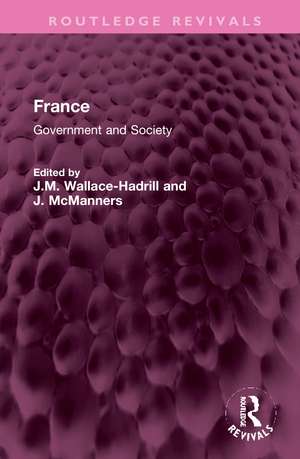 France: Government and Society de J.M. Wallace-Hadrill
