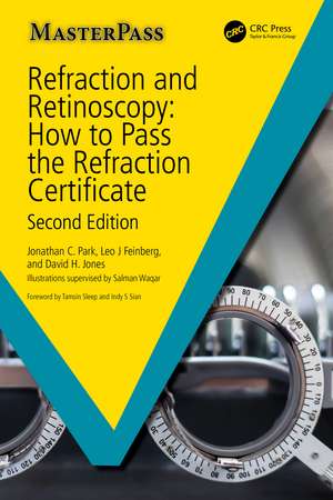 Refraction and Retinoscopy: How to Pass the Refraction Certificate de Jonathan Park