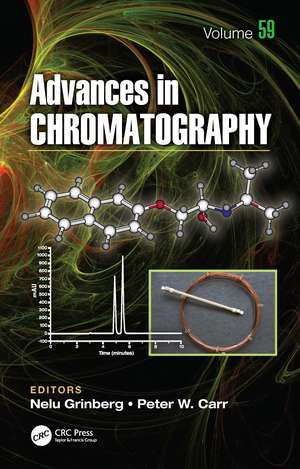 Advances in Chromatography: Volume 59 de Nelu Grinberg