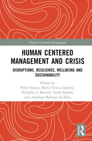 Human Centered Management and Crisis: Disruptions, Resilience, Wellbeing and Sustainability de Peter Essens