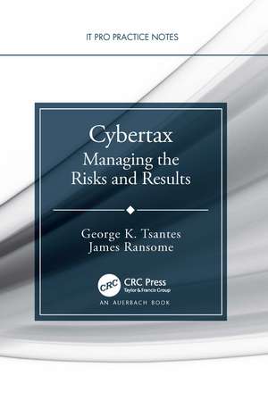 Cybertax: Managing the Risks and Results de George K. Tsantes