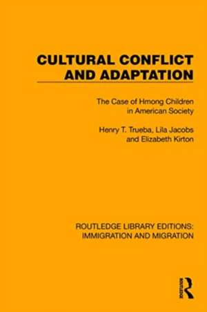 Cultural Conflict and Adaptation: The Case of Hmong Children in American Society de Henry T. Trueba