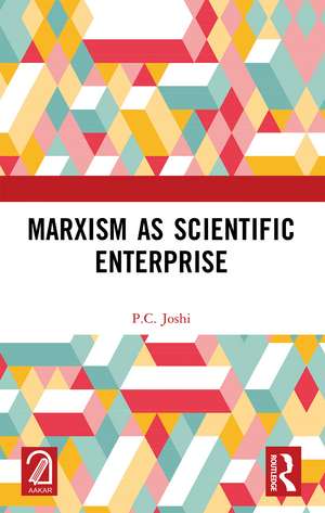 Marxism as Scientific Enterprise de P.C. Joshi