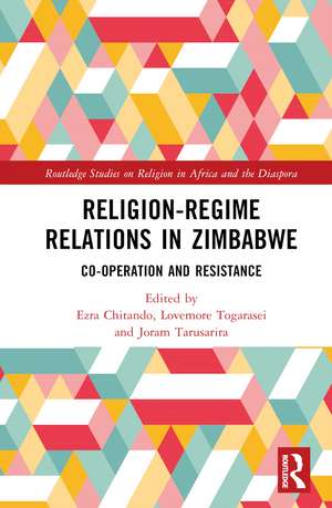 Religion-Regime Relations in Zimbabwe: Co-operation and Resistance de Ezra Chitando