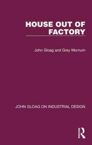 House Out of Factory de John Gloag