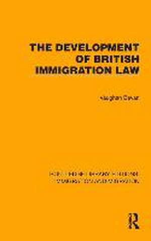 The Development of British Immigration Law de Vaughan Bevan