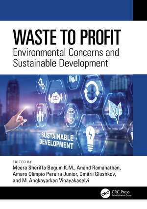 Waste to Profit: Environmental Concerns and Sustainable Development de Meera Sheriffa Begum K.M.