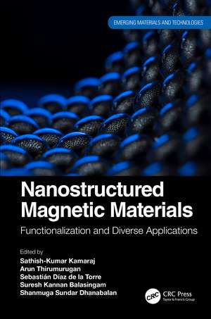 Nanostructured Magnetic Materials: Functionalization and Diverse Applications de Sathish-Kumar Kamaraj