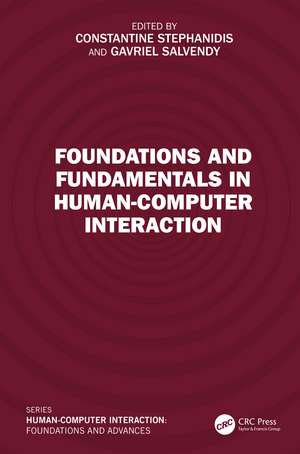 Foundations and Fundamentals in Human-Computer Interaction de Constantine Stephanidis