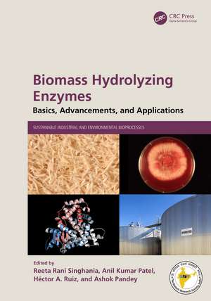 Biomass Hydrolyzing Enzymes: Basics, Advancements, and Applications de Reeta Rani Singhania