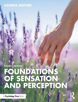 Foundations of Sensation and Perception de George Mather