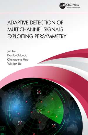 Adaptive Detection of Multichannel Signals Exploiting Persymmetry de Jun Liu