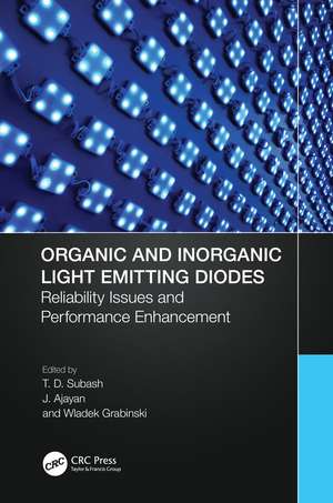 Organic and Inorganic Light Emitting Diodes: Reliability Issues and Performance Enhancement de T.D. Subash