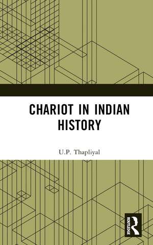 Chariot in Indian History de U.P. Thapliyal