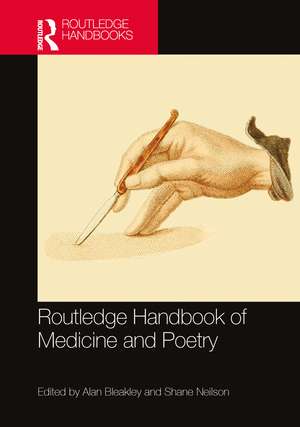 Routledge Handbook of Medicine and Poetry de Alan Bleakley