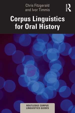 Corpus Linguistics for Oral History de Chris Fitzgerald