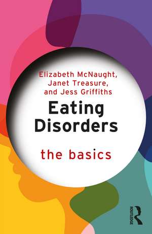 Eating Disorders: The Basics de Elizabeth McNaught