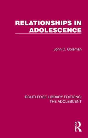 Relationships in Adolescence de John C. Coleman
