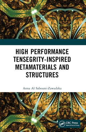 High Performance Tensegrity-Inspired Metamaterials and Structures de Anna Al Sabouni-Zawadzka