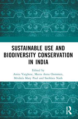 Conservation through Sustainable Use: Lessons from India de Anita Varghese