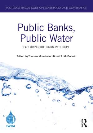 Public Banks, Public Water: Exploring the Links in Europe de Thomas Marois