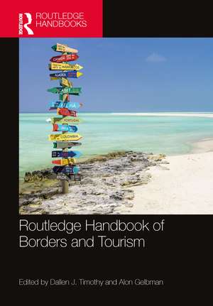 Routledge Handbook of Borders and Tourism de Dallen J. Timothy