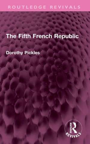 The Fifth French Republic de Dorothy Pickles