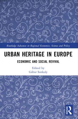 Urban Heritage in Europe: Economic and Social Revival de Gábor Sonkoly