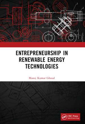 Entrepreneurship in Renewable Energy Technologies de Manoj Kumar Ghosal