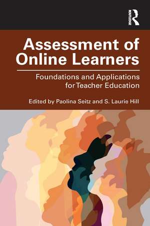 Assessment of Online Learners: Foundations and Applications for Teacher Education de Paolina Seitz