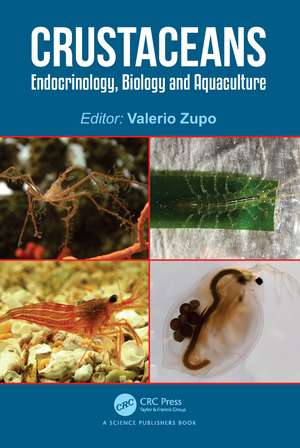 Crustaceans: Endocrinology, Biology and Aquaculture de Valerio Zupo