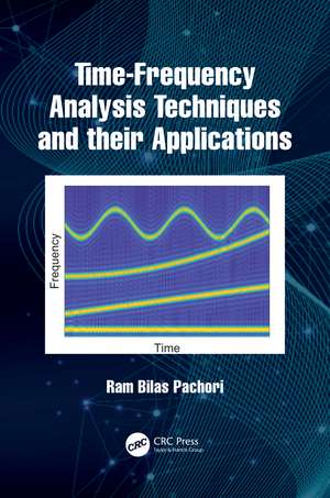 Time-Frequency Analysis Techniques and their Applications de Ram Bilas Pachori