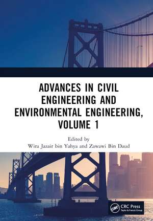 Advances in Civil Engineering and Environmental Engineering, Volume 1: Proceedings of the 4th International Conference on Civil Engineering and Environmental Engineering (CEEE 2022), Shanghai, China, 26–28 August 2022 de Wira Jazair bin Yahya