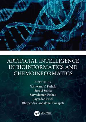 Artificial Intelligence in Bioinformatics and Chemoinformatics de Yashwant Pathak