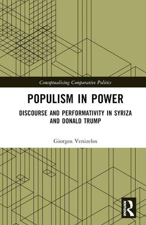 Populism in Power: Discourse and Performativity in SYRIZA and Donald Trump de Giorgos Venizelos