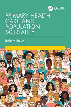 Primary Health Care and Population Mortality de Richard Baker