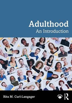 Adulthood: An Introduction de Rita M. Curl-Langager