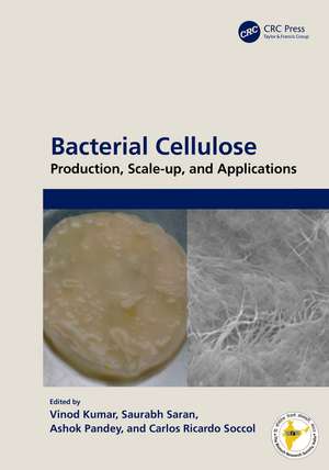 Bacterial Cellulose: Production, Scale-up, and Applications de Vinod Kumar