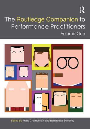 The Routledge Companion to Performance Practitioners: Volume One de Franc Chamberlain