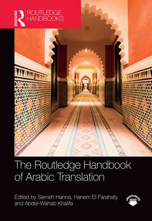 The Routledge Handbook of Arabic Translation de Sameh Hanna